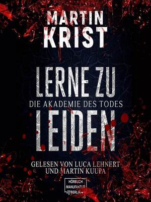 cover image of Lerne zu leiden--Die Akademie des Todes